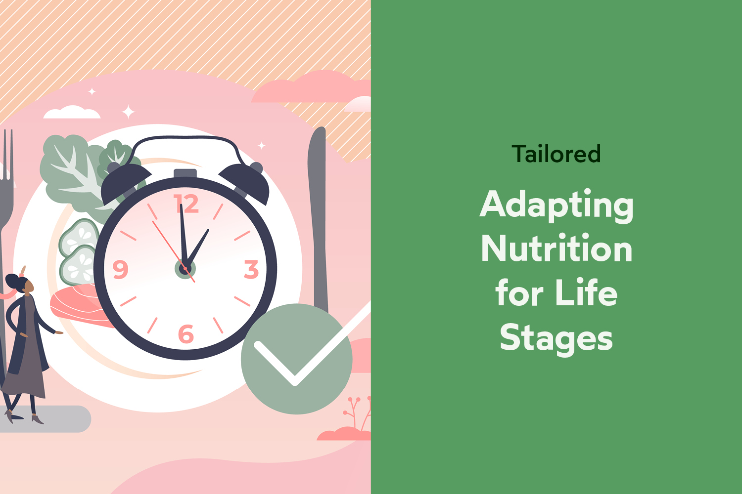 Tailored Nutrition: Adapting Your Diet to Every Life Stage
